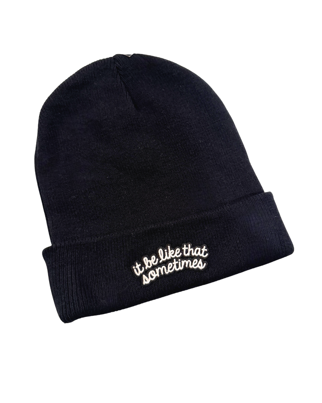 It Really Do Be Like That Beanie