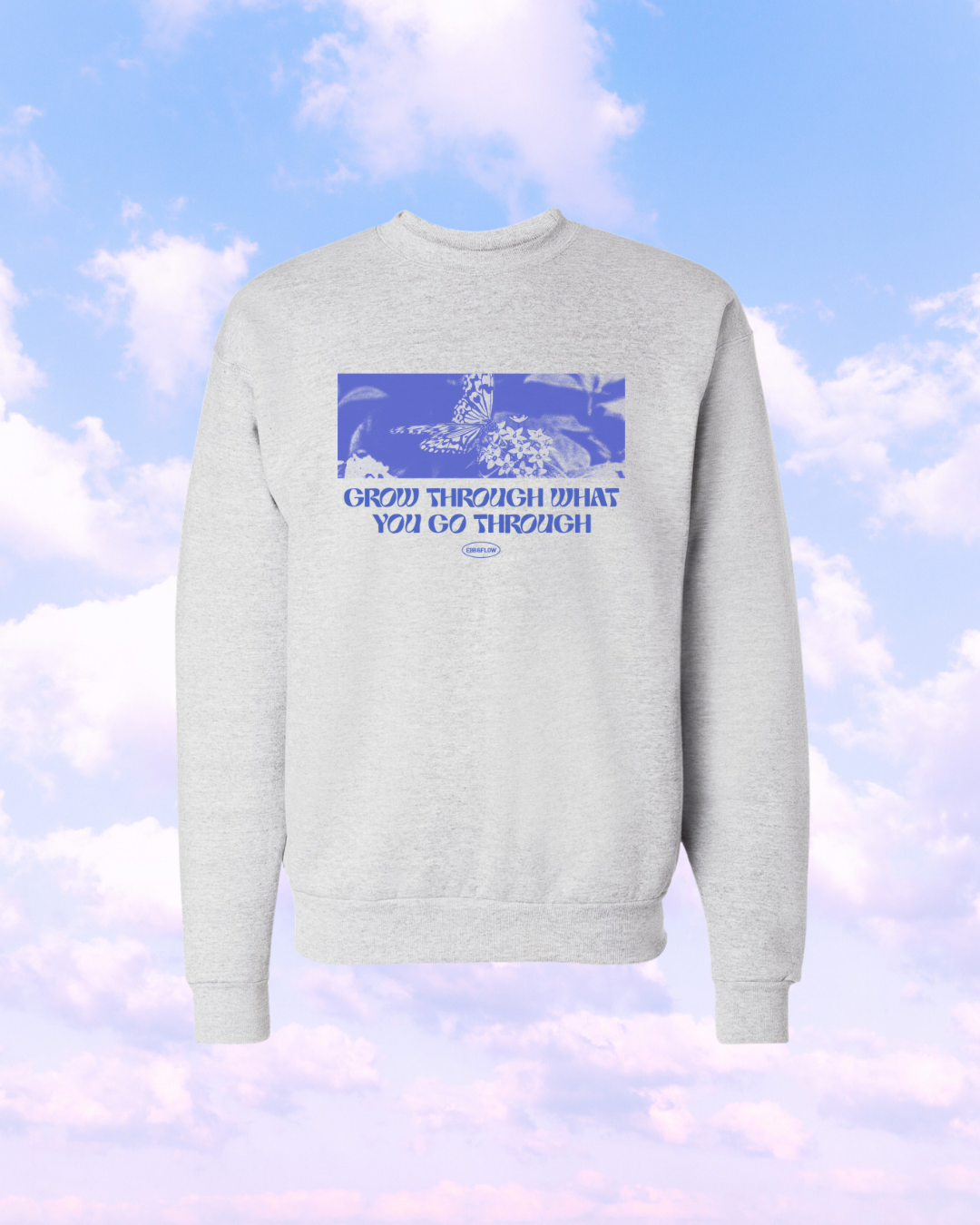 Grow Through What You Go Through Crewneck